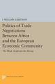 Politics of Trade Negotiations Between Africa and the European Economic Community: The Weak Confronts the Strong