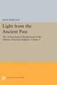 Light from the Ancient Past, Vol. 1: The Archaeological Background of the Hebrew-Christian Religion