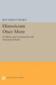 Historicism Once More: Problems and Occasions for the American Scholar