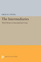 The Intermediaries: Third Parties in International Crises