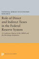 Role of Direct and Indirect Taxes in the Federal Reserve System: A Conference Report of the NBER and the Brookings Institution