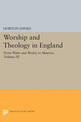 Worship and Theology in England, Volume III: From Watts and Wesley to Maurice