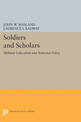 Soldiers and Scholars: Military Education and National Policy