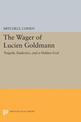 The Wager of Lucien Goldmann: Tragedy, Dialectics, and a Hidden God