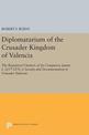 Diplomatarium of the Crusader Kingdom of Valencia: The Registered Charters of Its Conqueror, Jaume I, 1257-1276. I: Society and