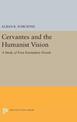 Cervantes and the Humanist Vision: A Study of Four Exemplary Novels