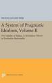 A System of Pragmatic Idealism, Volume II: The Validity of Values, A Normative Theory of Evaluative Rationality