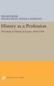 History as a Profession: The Study of History in France, 1818-1914