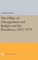 The Office of Management and Budget and the Presidency, 1921-1979