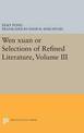 Wen xuan or Selections of Refined Literature, Volume III: Rhapsodies on Natural Phenomena, Birds and Animals, Aspirations and Fe