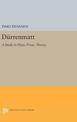 Durrenmatt: A Study in Plays, Prose, Theory