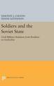 Soldiers and the Soviet State: Civil-Military Relations from Brezhnev to Gorbachev