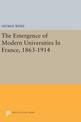 The Emergence of Modern Universities In France, 1863-1914