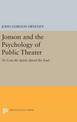 Jonson and the Psychology of Public Theater: To Coin the Spirit, Spend the Soul