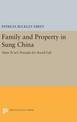 Family and Property in Sung China: Yuan Ts'ai's Precepts for Social Life