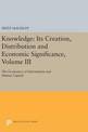 Knowledge: Its Creation, Distribution and Economic Significance, Volume III: The Economics of Information and Human Capital