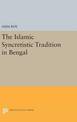 The Islamic Syncretistic Tradition in Bengal