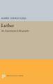 Luther: An Experiment in Biography