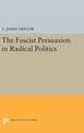 The Fascist Persuasion in Radical Politics