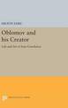 Oblomov and his Creator: Life and Art of Ivan Goncharov