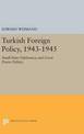 Turkish Foreign Policy, 1943-1945: Small State Diplomacy and Great Power Politics