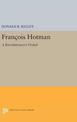 Francois Hotman: A Revolutionary's Ordeal