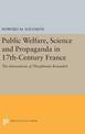 Public Welfare, Science and Propaganda in 17th-Century France: The Innovations of Theophraste Renaudot