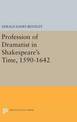 Profession of Dramatist in Shakespeare's Time, 1590-1642