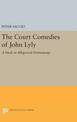 The Court Comedies of John Lyly: A Study in Allegorical Dramaturgy