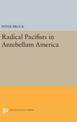 Radical Pacifists in Antebellum America