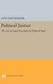 Political Justice: The Use of Legal Procedure for Political Ends