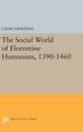 Social World of Florentine Humanists, 1390-1460