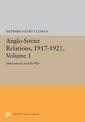 Anglo-Soviet Relations, 1917-1921, Volume 1: Intervention and the War