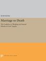 Marriage to Death: The Conflation of Wedding and Funeral Rituals in Greek Tragedy