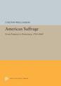 American Suffrage: From Property to Democracy, 1760-1860