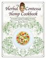 The Herbal Contessa Hemp Cookbook: An Excellent Journey to Cooking With Hemp