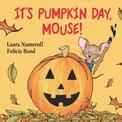 It's Pumpkin Day, Mouse!