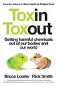 Toxin Toxout: Getting Harmful Chemicals Out of Our Bodies and Our World