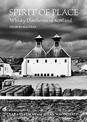 Spirit of Place: Whisky Distilleries of Scotland