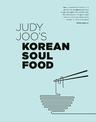 Judy Joo's Korean Soul Food: Authentic dishes and modern twists