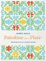 Palestine on a Plate: Memories from my mother's kitchen