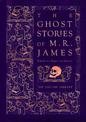 The Ghost Stories of M. R. James