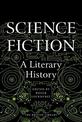 Science Fiction: A Literary History