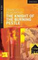 The Knight of the Burning Pestle