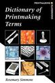 Dictionary of Printmaking Terms