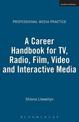 A Career Handbook for TV, Radio, Film, Video and Interactive Media