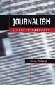 Journalism: A Career Handbook