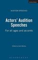 Actors' Audition Speeches: For all ages and accents