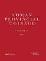 Roman Provincial Coinage Volume IX