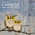 Modern Chinese Ink Paintings: A Century of New Directions